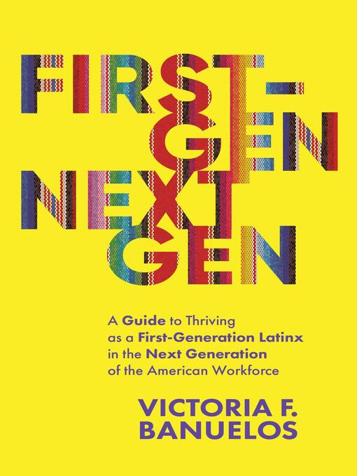 Title details for First-Gen, NextGen by Victoria Banuelos - Available